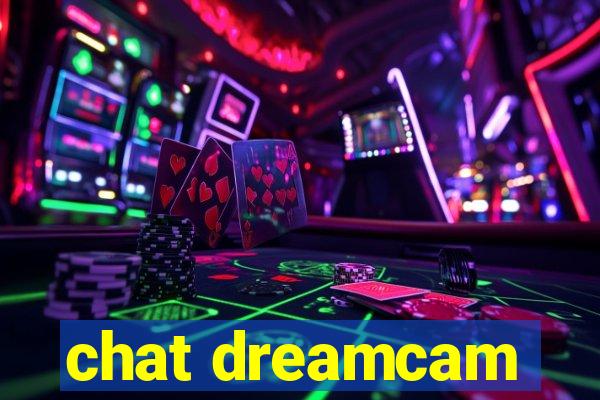 chat dreamcam